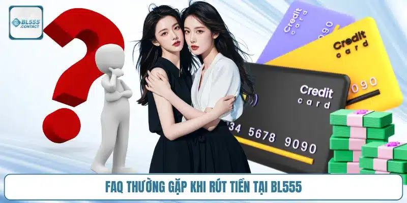 faq_rut_tien_bl555