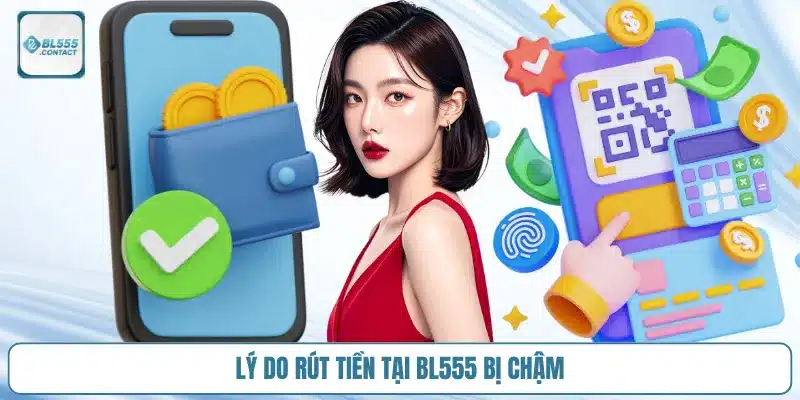 rut-tien_bl555_bi_cham