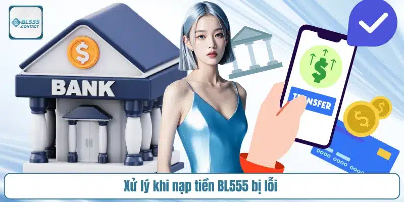 nap_tien_bl555_bi_loi