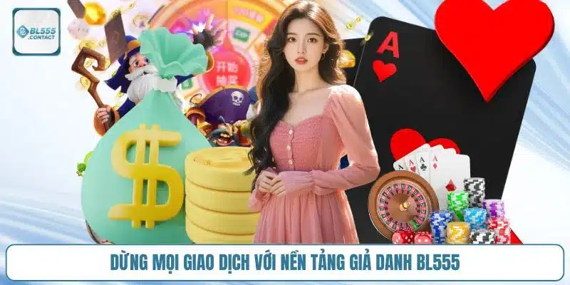 dung-moi-giao-dich-voi-nen-tang-gia-danh-bl555