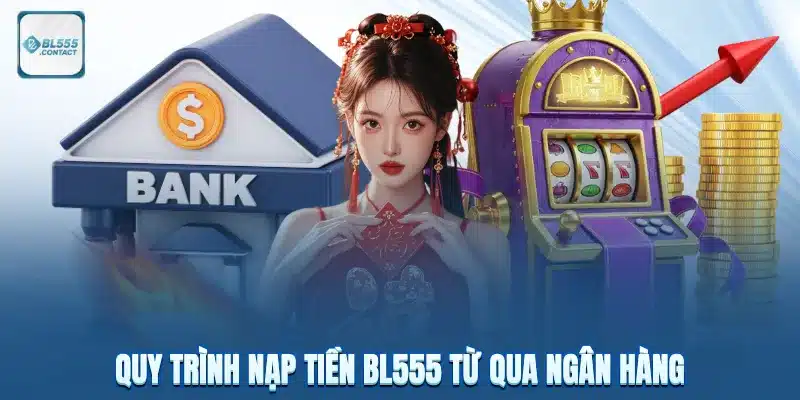 bl555_ho_tro_nap_tien