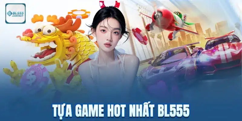 bl555_ho_tro_cac_game_hot
