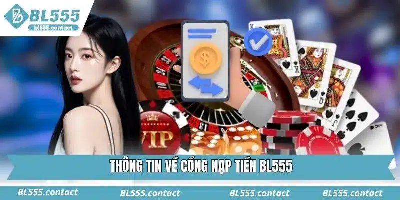 Thông tin về cổng nạp tiền BL555