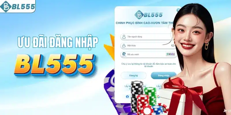 BL555 10 Đăng nhập BL555 mỗi ngày nhận quà siêu to
