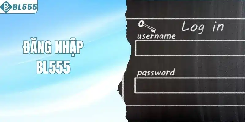 Đăng nhập BL555