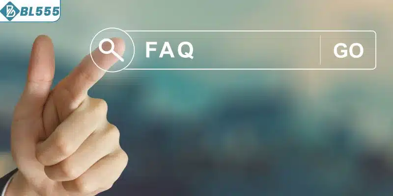 FAQ - Giải đáp thông tin về khuyến mãi BL555
