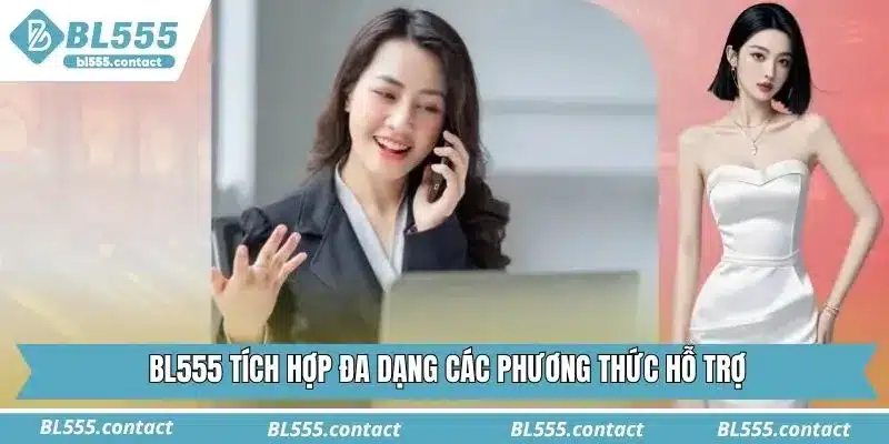 BL555 tích hợp đa dạng các phương thức hỗ trợ