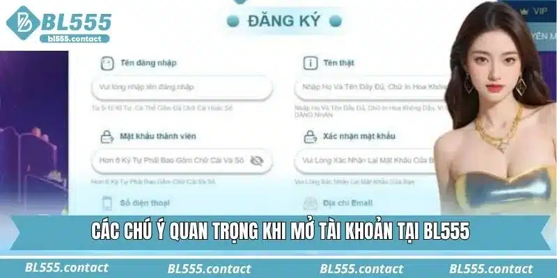 Các chú ý quan trọng khi mở tài khoản tại BL555