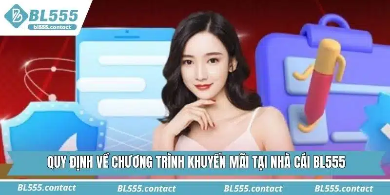 Quy định về chương trình khuyến mãi tại nhà cái BL555